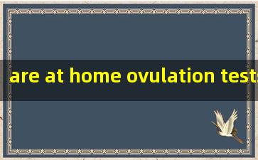  are at home ovulation tests accurate